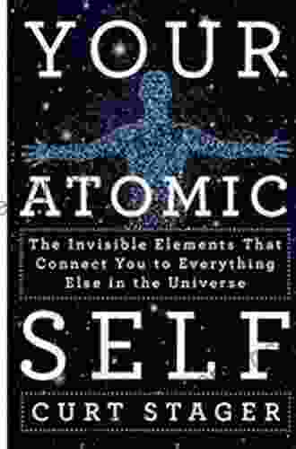 Your Atomic Self: The Invisible Elements That Connect You To Everything Else In The Universe