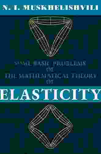 The Mathematical Theory Of Elasticity