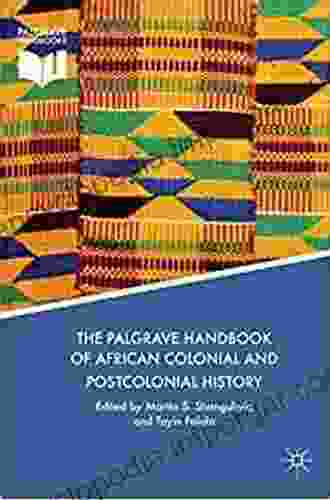 The Palgrave Handbook Of African Colonial And Postcolonial History