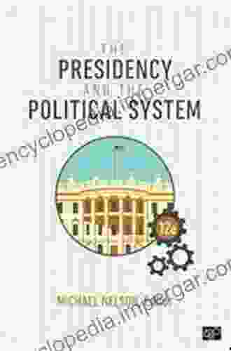 The Presidency And The Political System