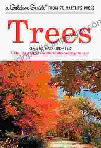 Trees: Revised And Updated (A Golden Guide From St Martin S Press)