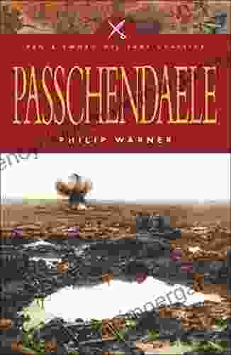 Passchendaele: The Story Behind The Tragic Victory Of 1917 (Pen Sword Military Classics)