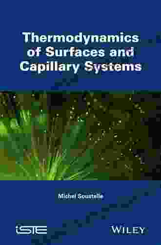 Thermodynamics Of Surfaces And Capillary Systems (Chemical Engineering: Chemical Thermodynamics 7)