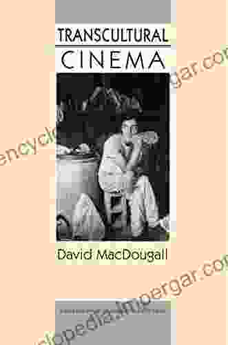 Transcultural Cinema David MacDougall