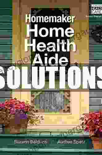 Workbook For Balduzzi S Homemaker Home Health Aide