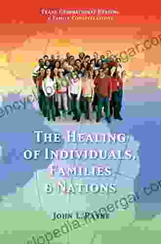 The Healing of Individuals Families Nations: Transgenerational Healing Family Constellations 1 (Trans Generational Healing Family Cons)