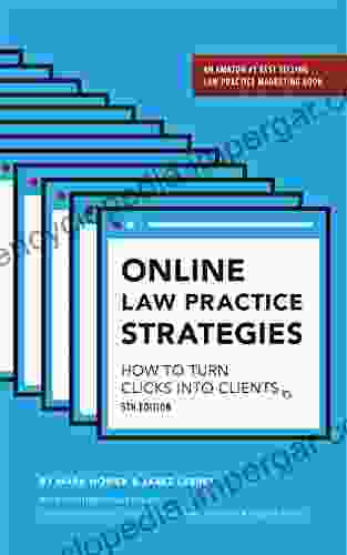 Online Law Practice Strategies: How To Turn Clicks Into Clients