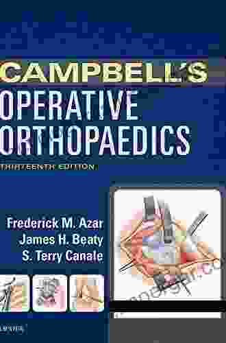 Campbell S Operative Orthopaedics E S Terry Canale