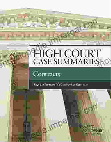 High Court Case Summaries On Contracts (Keyed To Farnsworth Sanger Cohen Brooks And Garvin)