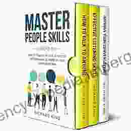 Master People Skills: 3 In 1 How To Talk To Anyone Effective Listening Skills Improve Your Conversations