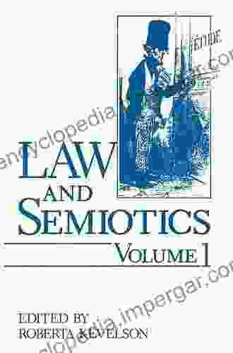 Legal Signs Fascinate: Kevelson S Research On Semiotics (SpringerBriefs In Law)