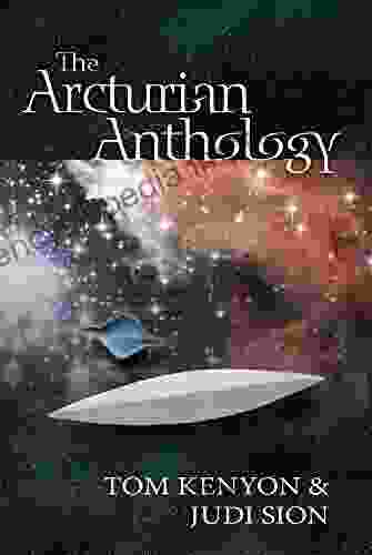 The Arcturian Anthology Tom Kenyon