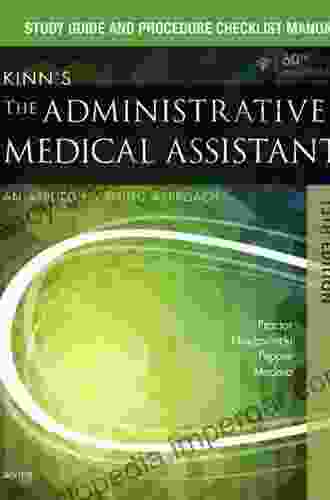 Study Guide for Kinn s The Administrative Medical Assistant E Book: An Applied Learning Approach