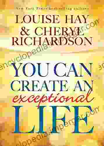 You Can Create an Exceptional Life