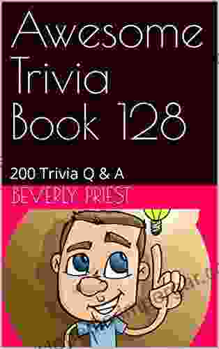 Awesome Trivia 128: 200 Trivia Q A