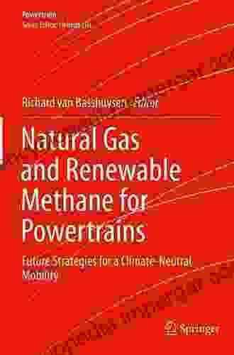 Natural Gas And Renewable Methane For Powertrains: Future Strategies For A Climate Neutral Mobility