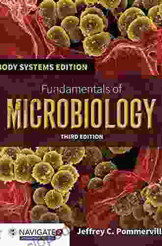 Fundamentals Of Microbiology: Body Systems Edition (Jones Bartlett Learning Title In Biological Science)