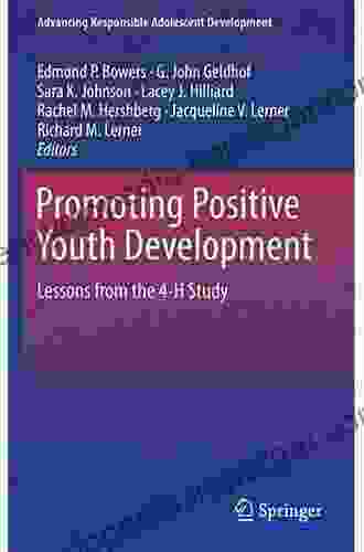 Promoting Positive Youth Development: Lessons From The 4 H Study (Advancing Responsible Adolescent Development)