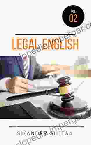 LEGAL ENGLISH: VOLUME II Sikander Sultan