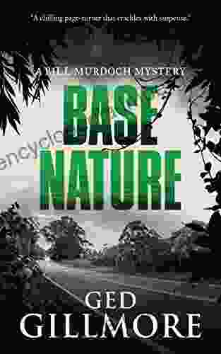 Base Nature: Australian Crime Fiction (A Bill Murdoch Mystery 3)