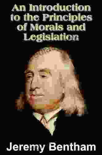 An Introduction To The Principles Of Morals And Legislation (with Linked TOC)