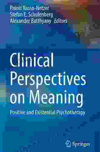 Meaning In Positive And Existential Psychology