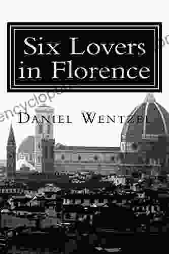 Six Lovers In Florence Daniel Wentzel