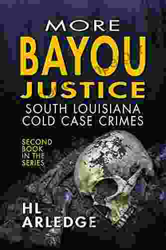 More Bayou Justice: South Louisiana Cold Case Files