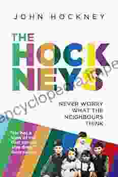 The Hockneys: Never Worry What The Neighbours Think