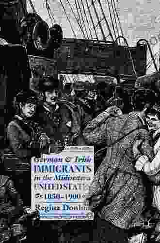 German and Irish Immigrants in the Midwestern United States 1850 1900