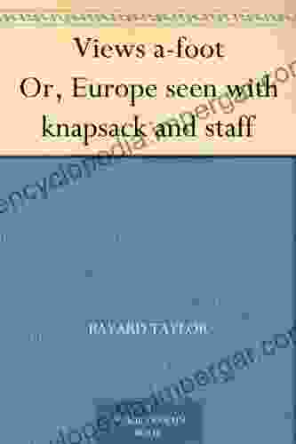 Views A Foot Or Europe Seen With Knapsack And Staff