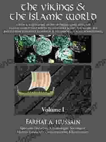 The Vikings The Islamic World: Volume 1 (The Vikings And The Islamic World Series)