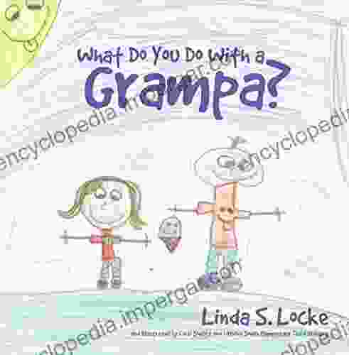 What Do You Do With A Grampa?