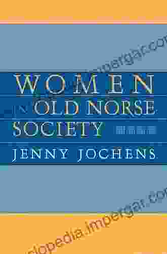 Women In Old Norse Society: A Portrait